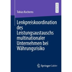 Lenkpreiskoordination des Leistungsaustauschs multinationaler Unternehmen bei Wahrungsrisiko