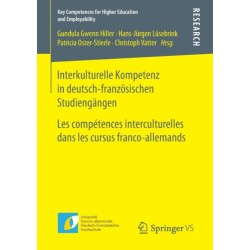 Interkulturelle Kompetenz in deutsch-franzosischen Studiengangen: Les competences interculturelles dans les cursus franco-allemands
