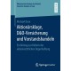 Aktionarsklage, D&O-Versicherung und Vorstandshandeln: Ein Beitrag zur Reform der aktienrechtlichen Organhaftung