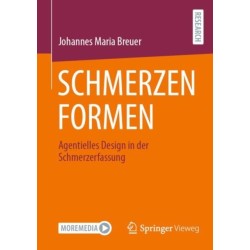 SCHMERZEN FORMEN: Agentielles Design in der Schmerzerfassung