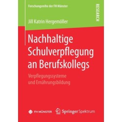 Nachhaltige Schulverpflegung an Berufskollegs: Verpflegungssysteme und Ernahrungsbildung