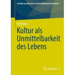 Kultur als Unmittelbarkeit des Lebens