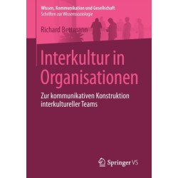 Interkultur in Organisationen: Zur kommunikativen Konstruktion interkultureller Teams