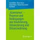 ‚Islamismus‘ - Prozesse und Bedingungen von Involvierung, Distanzierung und Distanzwahrung