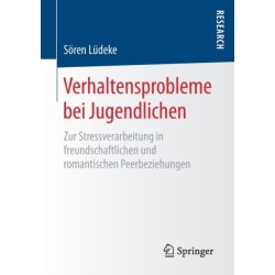 Verhaltensprobleme bei Jugendlichen: Zur Stressverarbeitung in freundschaftlichen und romantischen Peerbeziehungen