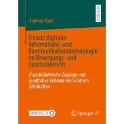 Einsatz digitaler Informations- und Kommunikationstechnologie im Bewegungs- und Sportunterricht: (Fach)didaktische Zugange und qualitative Befunde aus Sicht von Lehrkraften