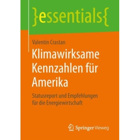 Klimawirksame Kennzahlen fur Amerika: Statusreport und Empfehlungen fur die Energiewirtschaft