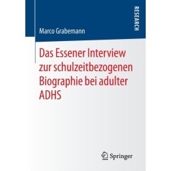 Das Essener Interview zur schulzeitbezogenen Biographie bei adulter ADHS
