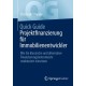 Quick Guide Projektfinanzierung fur Immobilienentwickler: Wie Sie klassische und alternative Finanzierungsinstrumente strukturiert einsetzen
