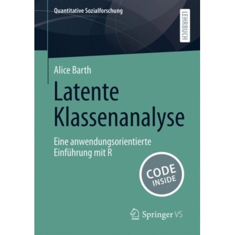 Latente Klassenanalyse: Eine anwendungsorientierte Einfuhrung mit R