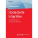 Stochastische Integration: Eine Einfuhrung in die Finanzmathematik