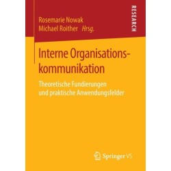Interne Organisationskommunikation: Theoretische Fundierungen und praktische Anwendungsfelder