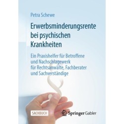 Erwerbsminderungsrente bei psychischen Krankheiten: Ein Praxishelfer fur Betroffene und Nachschlagewerk fur Rechtsanwalte, Fachberater und Sachverstandige