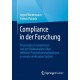 Compliance in der Forschung: Praxisnahes Grundwissen von der Risikoanalyse uber effektive Praventionsmaßnahmen zu einem wirksamen System
