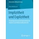 Implizitheit und Explizitheit: Praxeologische und institutionskritische Analysen zum Mathematikunterricht
