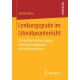 Lenkungsgrade im Literaturunterricht: Zum Einfluss stark und gering lenkender Aufgabensets auf das Textverstehen