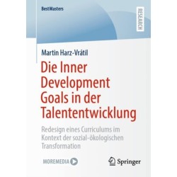 Die Inner Development Goals in der Talententwicklung: Redesign eines Curriculums im Kontext der  sozial-okologischen Transformation