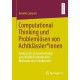 Computational Thinking und Problemlosen von Achtklassler*innen: Analyse des Zusammenhangs einschließlich individueller Merkmale und Schulkontext