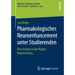 Pharmakologisches Neuroenhancement unter Studierenden: Eine Analyse in der Region Braunschweig