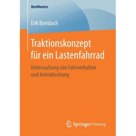 Traktionskonzept fur ein Lastenfahrrad: Untersuchung von Fahrverhalten und Antriebsstrang