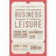 The Business of Leisure: Tourism, Sport, Events and Other Leisure Industries