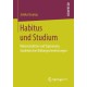 Habitus und Studium: Rekonstruktion und Typisierung studentischer Bildungsorientierungen