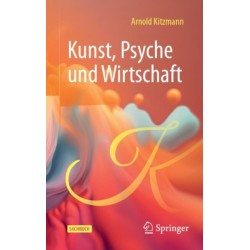 Kunst, Psyche und Wirtschaft