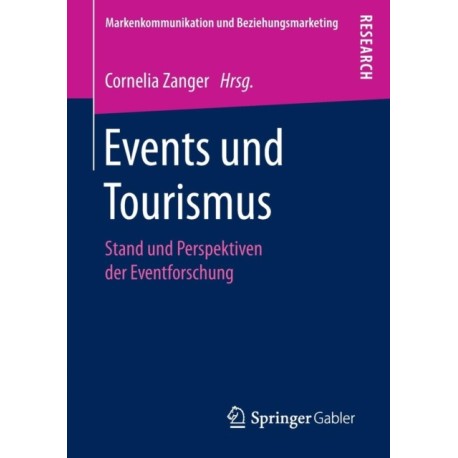 Events und Tourismus: Stand und Perspektiven der Eventforschung