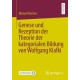 Genese und Rezeption der Theorie der kategorialen Bildung von Wolfgang Klafki