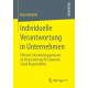 Individuelle Verantwortung in Unternehmen: Ethische Entscheidungsprozesse als Voraussetzung fur Corporate Social Responsibility