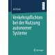 Verkehrspflichten bei der Nutzung autonomer Systeme