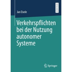 Verkehrspflichten bei der Nutzung autonomer Systeme