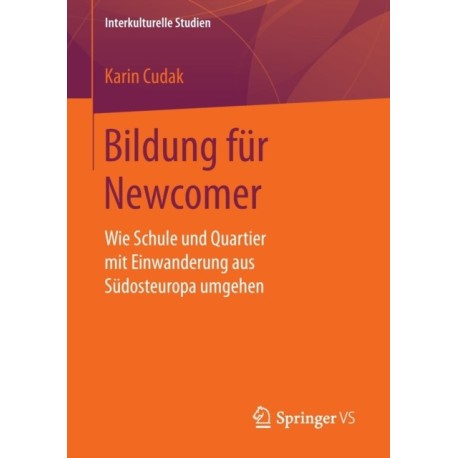 Bildung fur Newcomer: Wie Schule und Quartier mit Einwanderung aus Sudosteuropa umgehen