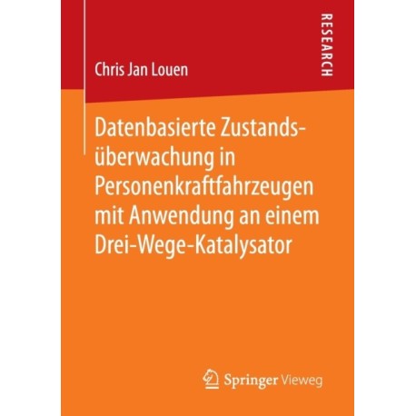 Datenbasierte Zustandsuberwachung in Personenkraftfahrzeugen mit Anwendung an einem Drei-Wege-Katalysator