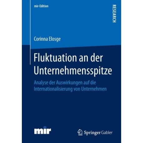 Fluktuation an der Unternehmensspitze: Analyse der Auswirkungen auf die Internationalisierung von Unternehmen