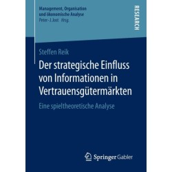 Der strategische Einfluss von Informationen in Vertrauensgutermarkten: Eine spieltheoretische Analyse