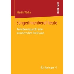 SangerInnenberuf heute: Anforderungsprofil einer kunstlerischen Profession