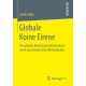 Globale Koine Eirene: Die globale Konstitutionalisierung in einer asymmetrischen Weltordnung