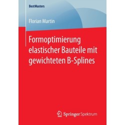 Formoptimierung elastischer Bauteile mit gewichteten B-Splines