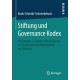 Stiftung und Governance Kodex: Ein Comply-or-Explain-Mechanismus zur Losung des Kontrollproblems der Stiftung
