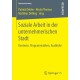 Soziale Arbeit in der unternehmerischen Stadt: Kontexte, Programmatiken, Ausblicke