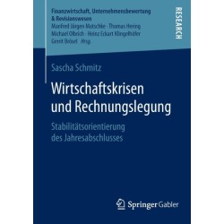 Wirtschaftskrisen und Rechnungslegung: Stabilitatsorientierung des Jahresabschlusses