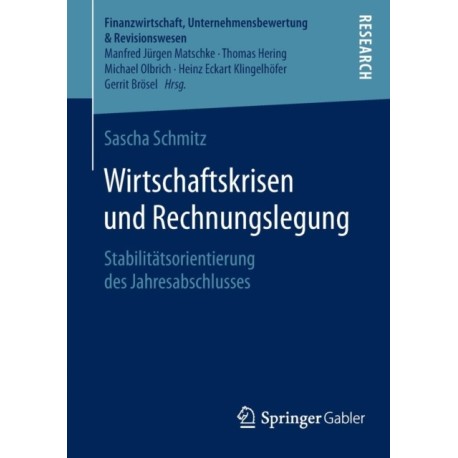 Wirtschaftskrisen und Rechnungslegung: Stabilitatsorientierung des Jahresabschlusses