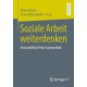 Soziale Arbeit weiterdenken: Festschrift fur Peter Sommerfeld