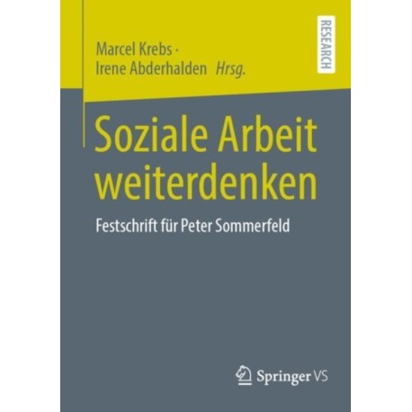 Soziale Arbeit weiterdenken: Festschrift fur Peter Sommerfeld