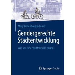 Gendergerechte Stadtentwicklung: Wie wir eine Stadt fur alle bauen