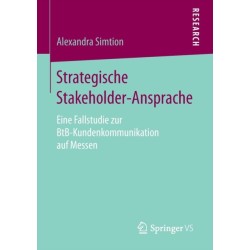 Strategische Stakeholder-Ansprache: Eine Fallstudie zur BtB-Kundenkommunikation auf Messen