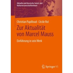Zur Aktualitat von Marcel Mauss: Einfuhrung in sein Werk