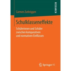Schulklasseneffekte: Schulerinnen und Schuler zwischen komparativen und normativen Einflussen