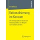 Rationalisierung im Konsum: Eine ethnographische Studie von Einkaufspraktiken am Beispiel von Frankfurt am Main